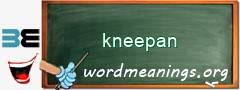 WordMeaning blackboard for kneepan